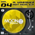 R. Vazquez – Not Real E.P. (2022 Master Rework)