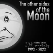 The Other Sides Of The Moon – 30th Anniversary 1993-2023