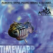 Alberto Tapia, Pedro Miras & Dj Abel Presents Attica – Timewarp (2025 Remastered)